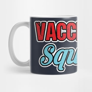 Pro Vaccination Quote - Vaccination Squad Mug